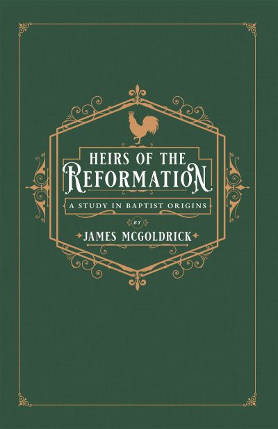 Cover of Heirs of the Reformation by James Edward McGoldrick